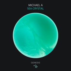 Premiere: Michael A - Sea Crystal [Genesis Music]