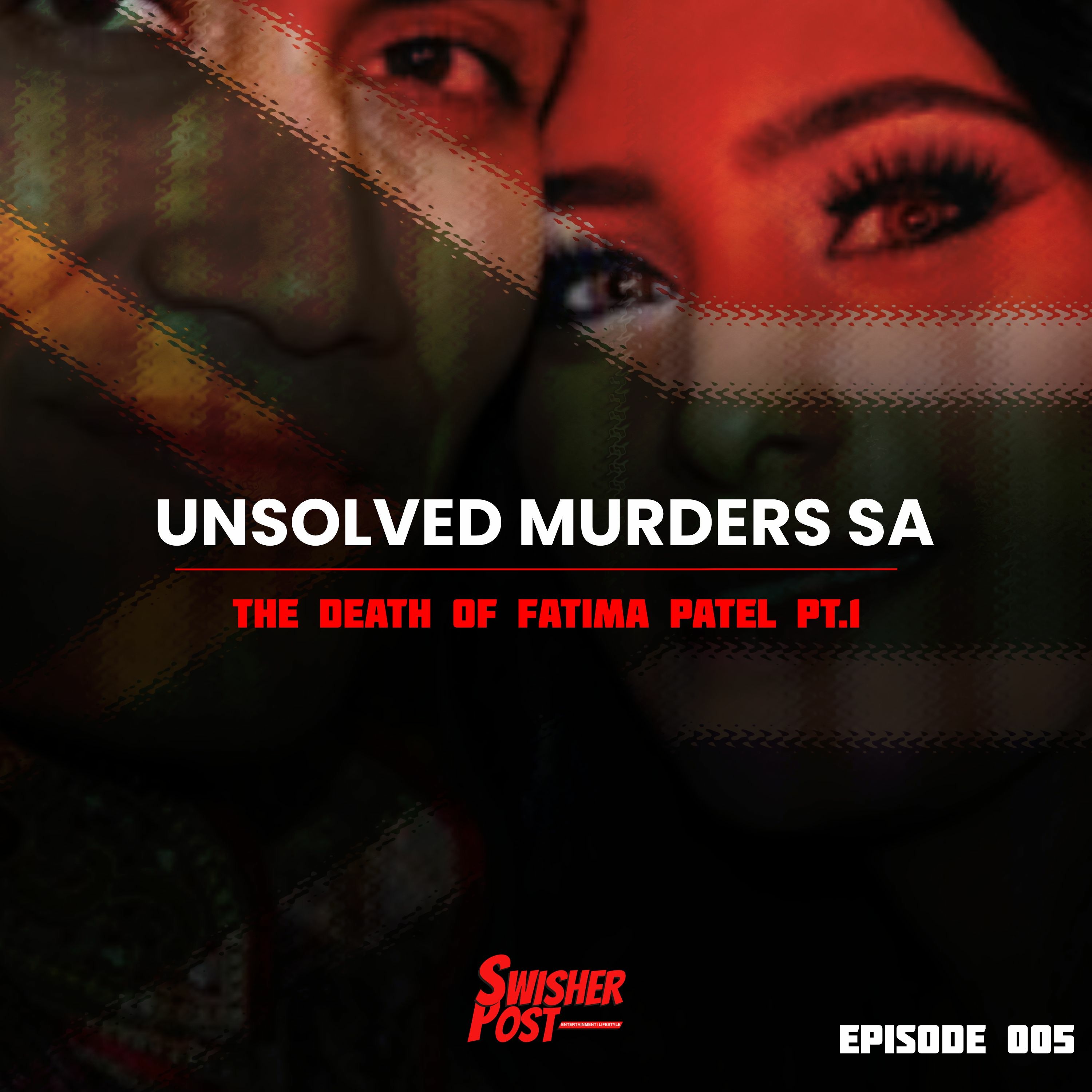 UNSOLVED MURDERS SA - 005 - The Death of Fatima Patel Pt.1 episode artwork