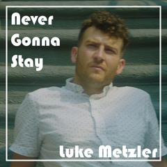 Never Gonna Stay