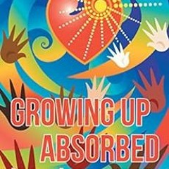 [GET] PDF EBOOK EPUB KINDLE Growing up Absorbed: Religious Education Among the Unitar