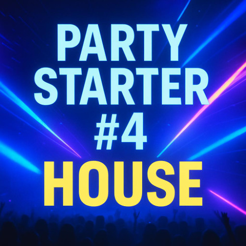 Party Starter #4 House & Groove