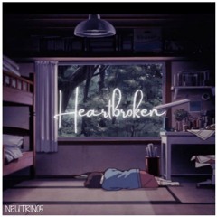 Neutrin05 - Heartbroken