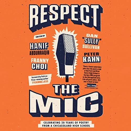 GET EBOOK 📌 Respect the Mic: Celebrating 20 Years of Poetry from a Chicagoland High