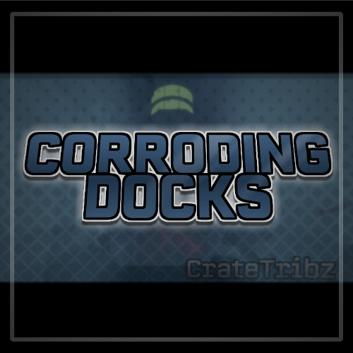 FE2CM: Corroding Docks - [CRATE-EDITED]