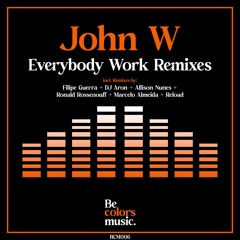 John W - Everybody Work (DJ Aron Remix)