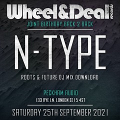 N-Type - Roots & Future Mix for W&D BIRTHDAY RAVE 25th SEPT 21