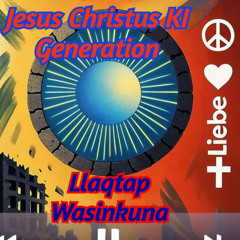 Llaqtap Wasinkuna ( Queshua ) - Jesus Christus Ki Generation