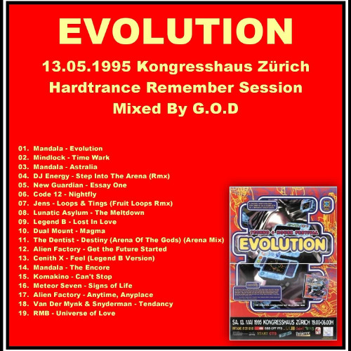 EVOLUTION - 13.05.1995 Kongresshaus Zürich - Hardtrance Remember Session Mixed By G.O.D