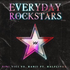 Vini Vici vs Ranji ft Halflives - Rockstar Everyday (OUT NOW )