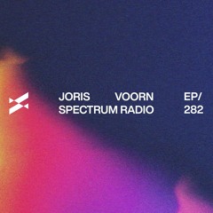 Spectrum Radio 282 by JORIS VOORN | Live from Machac Festival, Czech Republic