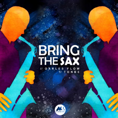Darles Flow & Tonbe - Bring the Sax [M-Sol Records]