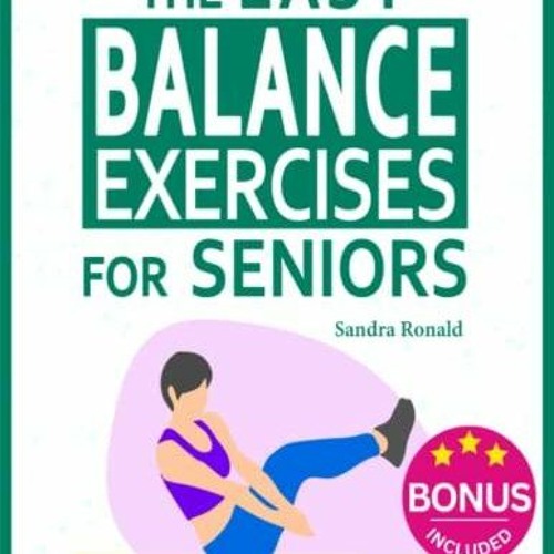 Stream DOWNLOAD/PDF The Easy Balance Exercises for Seniors: Reduce