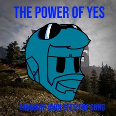 "The Power of yes" - Fanmade John seed fnf song