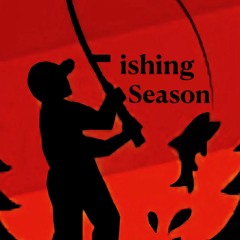 FISHING SEASON