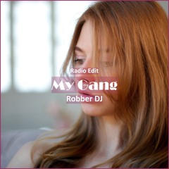 Robber Dj - My Gang [ Car Music & G-House Music]