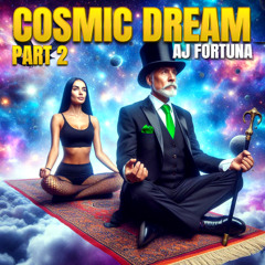Cosmic Dream, Pt.  2