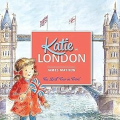 ~Pdf~(Download) Katie In London -  James Mayhew (Author)