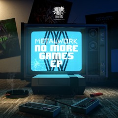 METAL WORK - NO MORE GAMES  - HIGHR8DIGI047 - 26 - 03 - 21