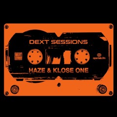 DEXT Sessions [Haze & Klose One]