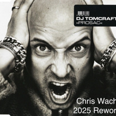 DJ Tomcraft - Prosac (Chris Wach 2025 Rework)_138BPM_D#minor