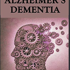 [Free] KINDLE 📖 The last days of Alzheimer's Dementia: Summary of Bredesen protocol