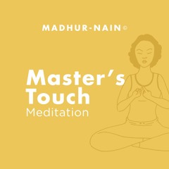 Master's Touch Meditation - 3min