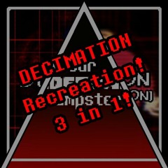 DECIMATION Recreation (+ Alternative Mix + Unused Section)
