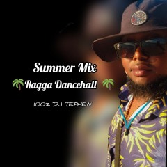 🌴Ragga Dancehall 🌴 Summer Mix - 100% DJ TEPHEN (2024)