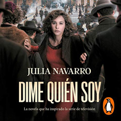 FREE EBOOK 📦 Dime quién soy [Tell Me Who I Am] by  Julia Navarro,Daniel Albiac,María