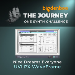 Nice Dreams Everyone (One Synth Challenge: UVI PX WaveFrame)