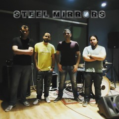 Steel Mirros - (rehearshal)
