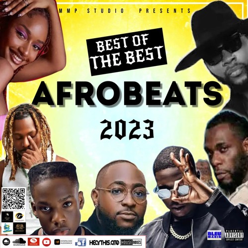 AFROBEAT AMAPIANO BEST OF THE BEST 2023