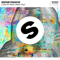 Sophie Francis - Lose My Mind (MeDy Flip / Free DL)