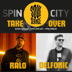 Ralo & Delfonic_Soul Service Takeover - Spin City, Ep. 393