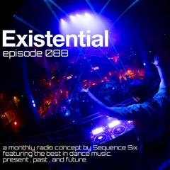 Sequence Six Presents Existential 088