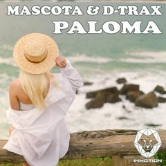 Mascota & D-Trax - Paloma [InMotion Records]
