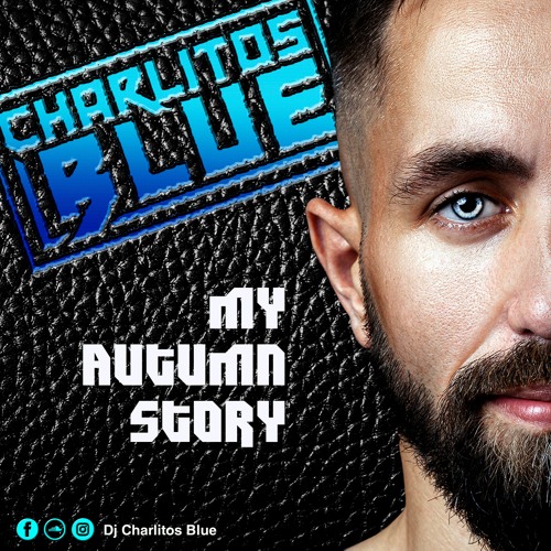 Charlitos Blue - My Autumn Story