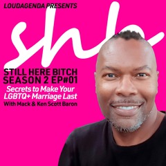 SHB EP 2.1: Secrets to Make Your LGBTQ+ Marriage Last