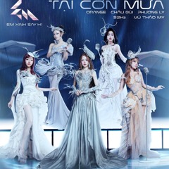 Cứ Đổ Tại Cơn Mưa - Em Xinh Say Hi