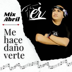 Mix Abril - Me Hace Daño Verte - Dj Fer 2023