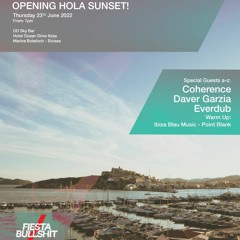 Opening Hola Sunset! by Fiesta&bullshit Ocean Sky Bar Ibiza