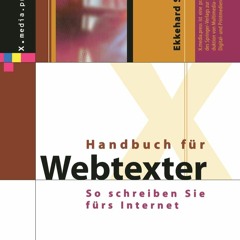 [READ] Handbuch für Webtexter: So schreiben Sie fürs Internet (X.media.press) (German Edition)