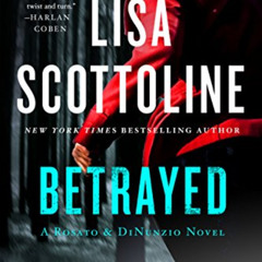 [ACCESS] PDF 💔 Betrayed: A Rosato & DiNunzio Novel by  Lisa Scottoline [EPUB KINDLE