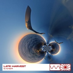 Late Harvest 12/25 by Synaptik