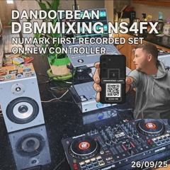 DanDotBean - DBMMixing NS4FX Numark First Recorded Set on New Controller. 26/09/25