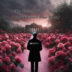 The Chainsmorker - Roses (Mauro Future Rave Remix)