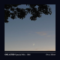 Oslated Special Mix 084 - Orca Silent