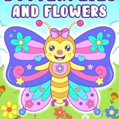 Kindle⚡online✔PDF Butterflies and Flowers Coloring Book: Easy and Cute Style Col