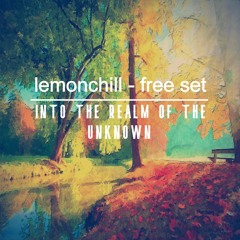 Lemonchill Into The Realm Of The Unknown Mix Set