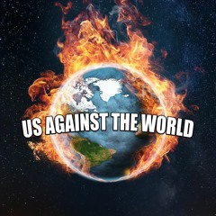 Us Against the World (Prod TnTXD)